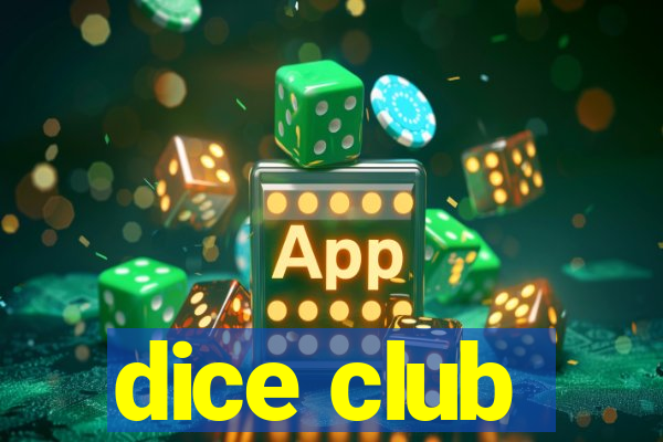 dice club